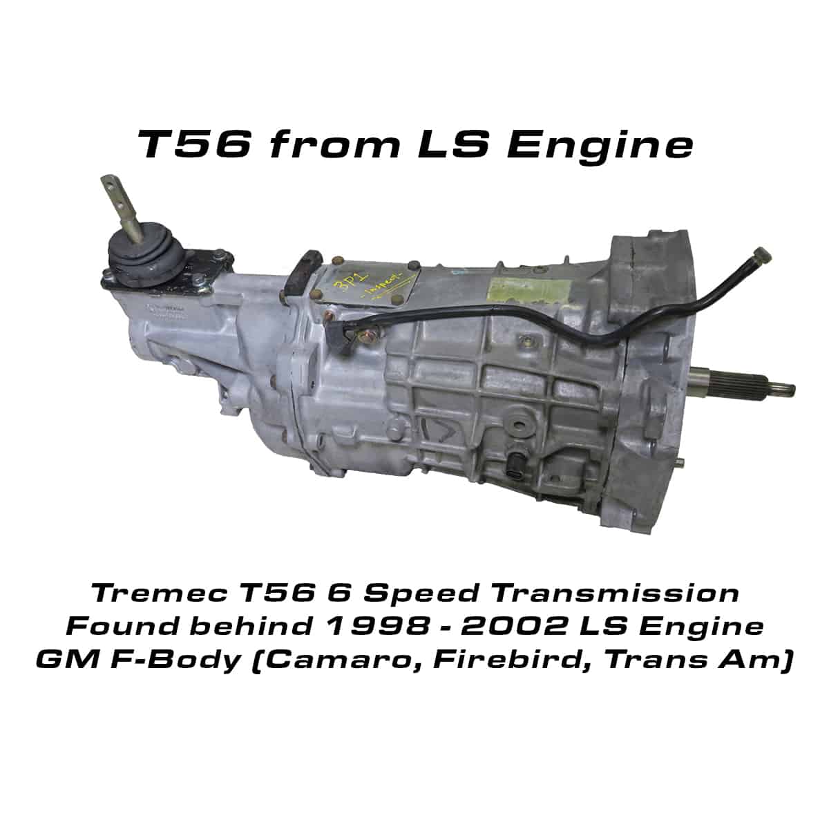 T56 6 Speed Transmission - 1998 - 2002.