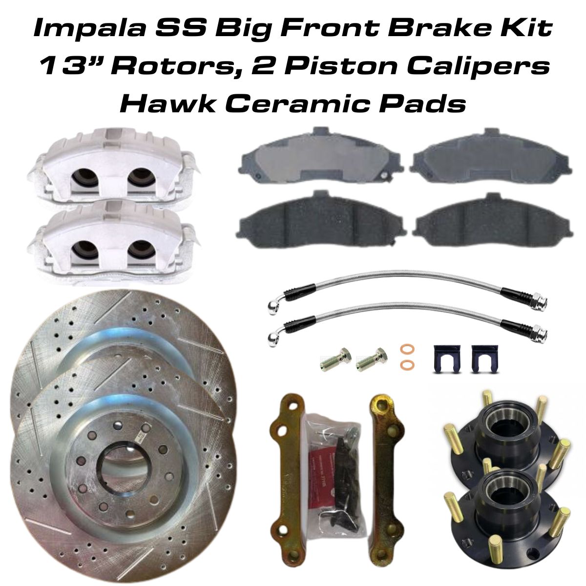 Impala SS Big Front Brake Kit with 2 Piston Calipers, 13 Inch Rotors, Hawk Ceramic Pads