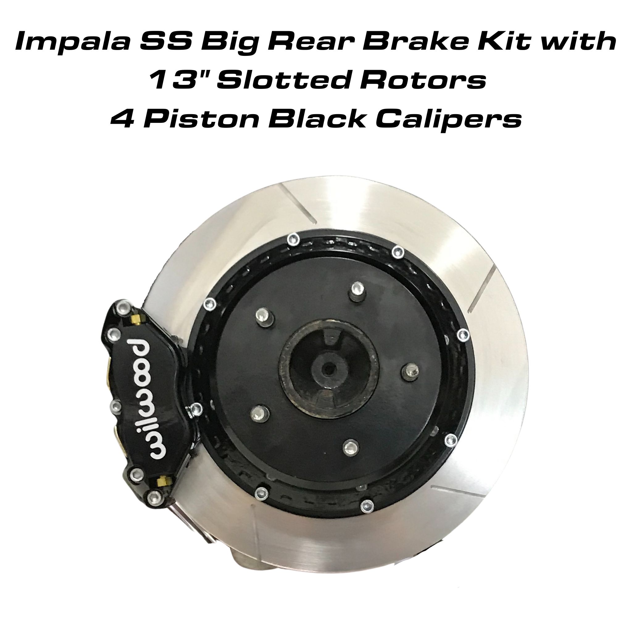 Impala SS Rear Big Brake Kit 13 Inch Slotted Rotors, Black 4 Piston Calipers