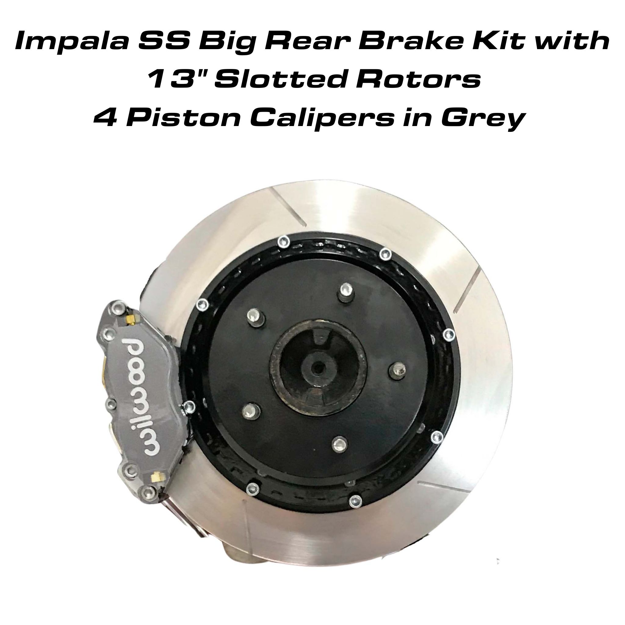 Impala SS Rear Big Brake Kit 13 Inch Slotted Rotors, Grey 4 Piston Calipers